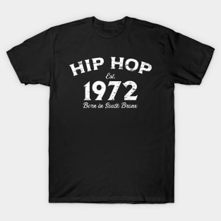 Hip Hop Est. 1972 Born In South Bronx T-Shirt